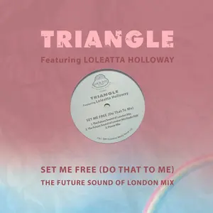 Loleatta Triangle Featuring Holloway - Set Me Free (Do That To Me) - The Future Sound Of London Mix  [COMPACT DISC - CD]