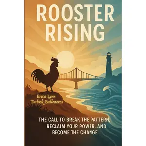 Rooster Rising: The Call to Break the Pattern, Reclaim Your Power, and Become the Change Paperback – May 24, 2025