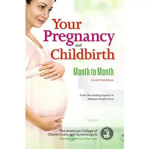 USED Book - Your Pregnancy and Childbirth: Month to Month, Sixth Edition by #American College of Obstetricians and Gynecologists (Author) (Paperback) - english