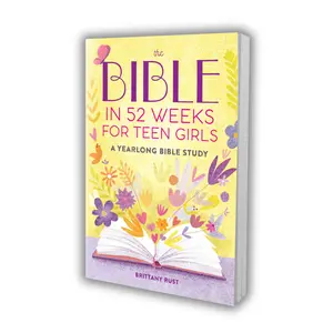 The Bible in 52 Weeks for Teen Girls – Yearlong Christian Bible Study & Devotional