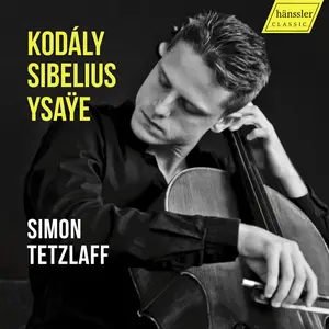 Simon Tetzlaff - Zoltan Kodaly, Jean Sibelius & Eugene Ysaye: Works for Cello Solo  [COMPACT DISC - CD]