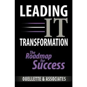 USED-Leading IT Transformation: The Roadmap to Success by Ouellette and Associates Consulting Inc. (Hardcover)