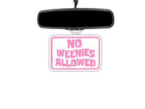 No Weenies Allowed Funny Hanging Air Freshener For Cars