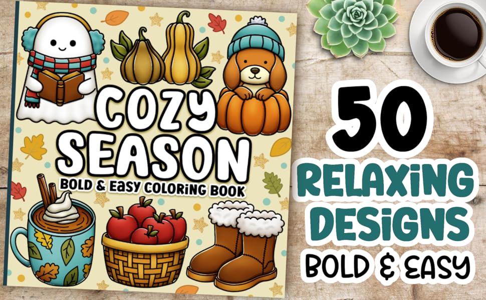 Bold and Easy Coloring Book: Cozy Season Simple Fall, Autumn and Halloween Designs for Adults, Teens, Kids and Seniors for Relaxation and Stress-Relief