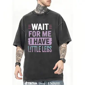 Cozy Washed Cotton Tee Featuring the Phrase 'Wait For Me I Have Little Legs'