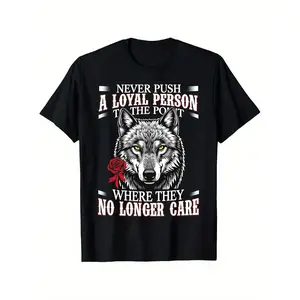 Men's loyalty and emotional resilience, conveyed through a powerful animal symbol and motivational quote Graphic T-Shirt - Short Sleeve Crew Neck Regular Fit Casual Wear | Soft & Breathable Fabric, Durable Print, Everyday Comfort, Machine Washable, bold