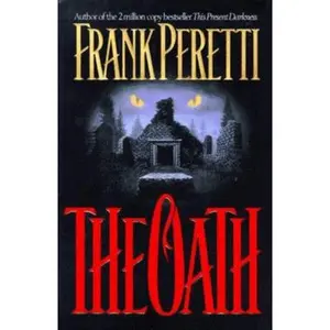 USED-The Oath: A Novel by Frank E. Peretti (Hardcover)