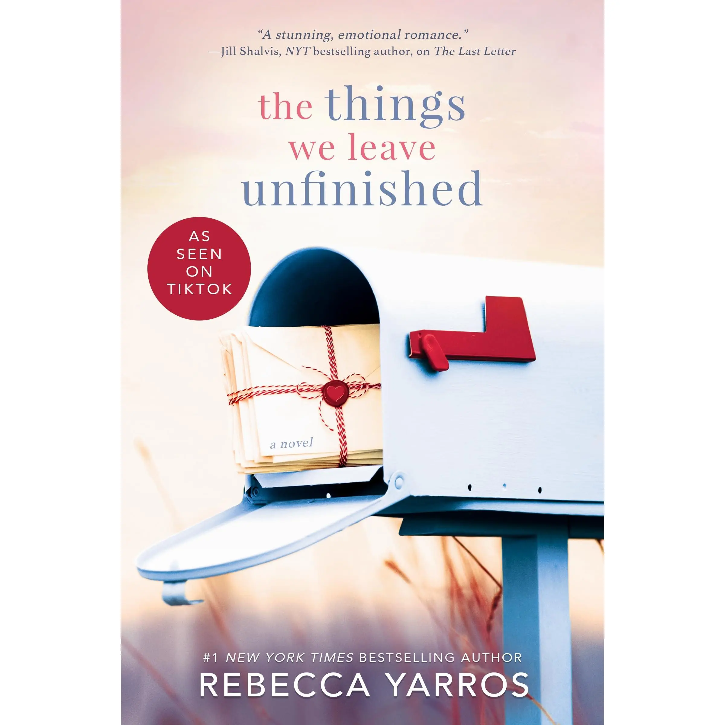 The Things We Leave Unfinished -- Rebecca Yarros - Paperback