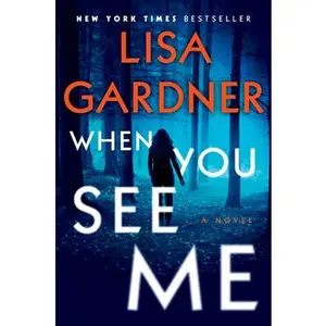 USED-When You See Me by Gardner, Lisa (Hardcover)