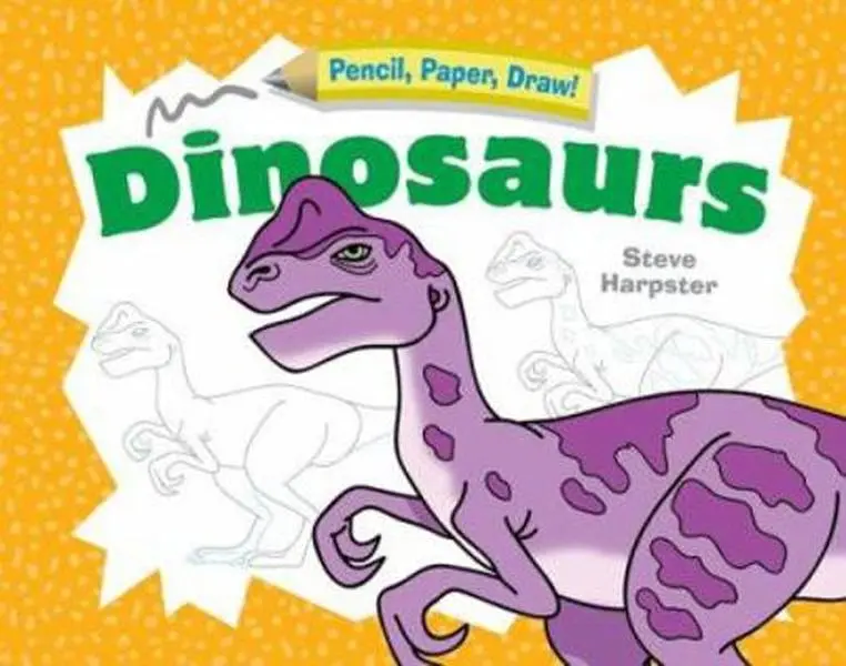 USED-Pencil, Paper, Draw!: Dinosaurs by Steve Harpster (Unknown)