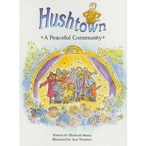 USED-Steck-Vaughn Pair-It Books Proficiency Stage 5: Individual Student Edition Hushtown: A Peaceful Community by Elizabeth Massie (Paperback)