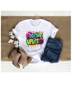 Positive and Uplifted DTF Print - Vibrant Full-Color Transfers for Custom Apparel Designs Durable Washable and Long-Lasting