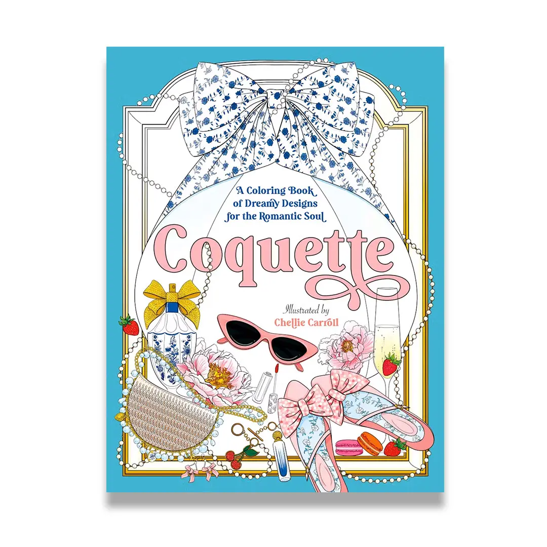 Coquette: A Coloring Book of Dreamy Designs for the Romantic Soul by Chellie Carroll (Paperback Coloring Book)