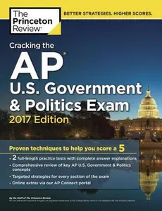 USED-Cracking the AP U.S. Government & Politics Exam, 2017 Edition: Proven Techniques to Help You Score a 5 (College Test Preparation) by Princeton Review (Paperback)