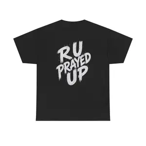 RU Prayed Up Tee | Faith Inspirational Graphic Shirt