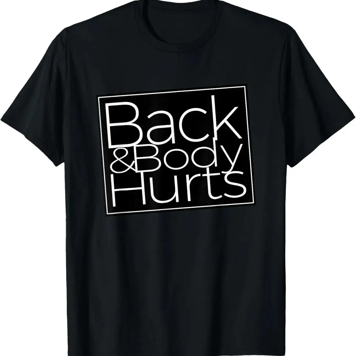 100% Cotton Printing Back And Body Hurts Cool And Funny Workout Top T-ShirtArtWearLab