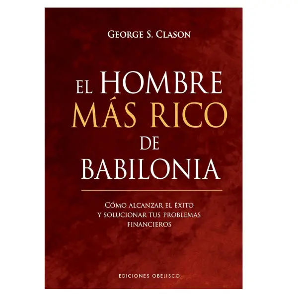 El hombre más rico de Babilonia (Spanish Edition) Hardcover.