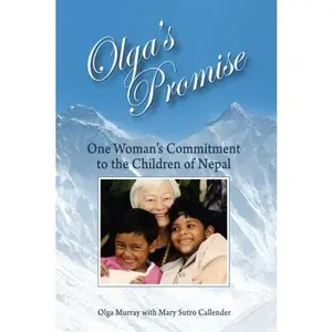 USED-Olga's Promise: One Woman's Commitment to the Children of Nepal (Color) by Olga Murray (Paperback)