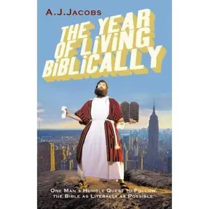 USED-Year of Living Biblically: One Man's Humble Quest to Follow the Bible as Literally as Possible by A. J. Jacobs (Paperback)