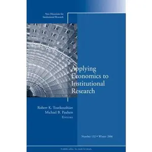 USED Book - Applying Economics to Institutional Research: New Directions for Institutional Research, Number 132 by Robert K. Toutkoushian (Paperback) - english