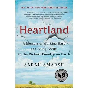 USED-Heartland: A Memoir of Working Hard and Being Broke in the Richest Country on Earth by Smarsh, Sarah (Paperback)