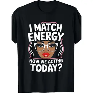 Plus Size I Match Energy Today Sarcasm Funny Vibes T Shirt for Women Round Neck Black Machine Washable Gift