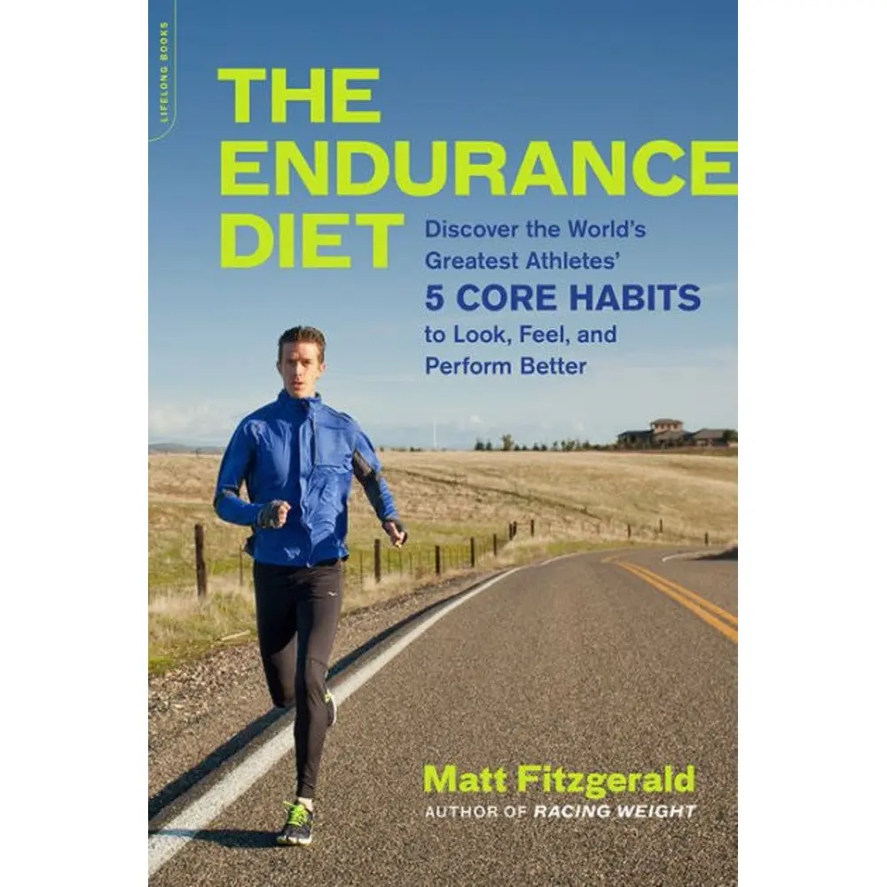 The Endurance Diet by Matt Fitzgerald [Paperback Book]