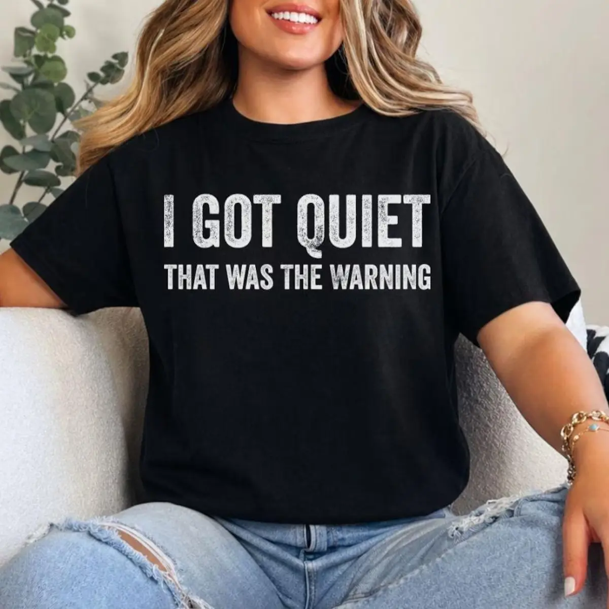 I Got Quiet That Was The Warning Shirt