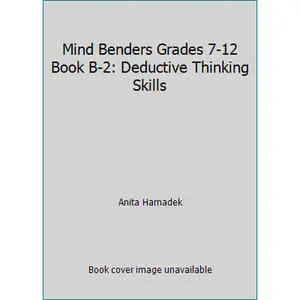 USED-Mind Benders Grades 7-12 Book B-2: Deductive Thinking Skills by Anita Harnadek (Paperback)