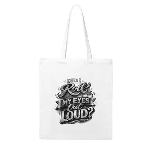 Did I roll my eyes Canvas Tote Bag