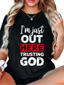 100% Cotton I'm Just Out Here Trusting God Christian Religious T-Shirt Vintage Graphic Tees Shirts Women Clothing Religious Design Customized Gifts