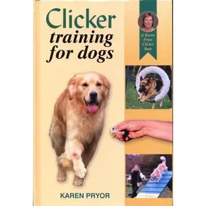 USED-Clicker Training for Dogs: Positive reinforcement that works! by Karen Pryor (Hardcover)