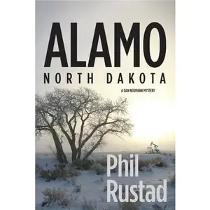 USED-Alamo North Dakota - A Dan Neumann Myster by Phil Rustad (Paperback)