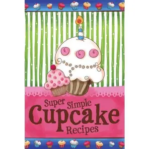 USED-Super Simple Cupcake Recipes by LLC Cookbook Resources (Paperback)