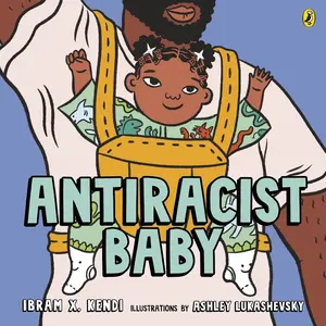 USED-Antiracist Baby by Ibram X. Kendi (Paperback)