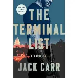 The Terminal List: A Thriller -- Jack Carr, Hardcover