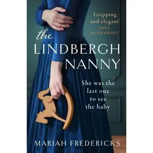 USED-The Lindbergh Nanny: an addictive historical mystery, based on a true story by Mariah Fredericks (Paperback)
