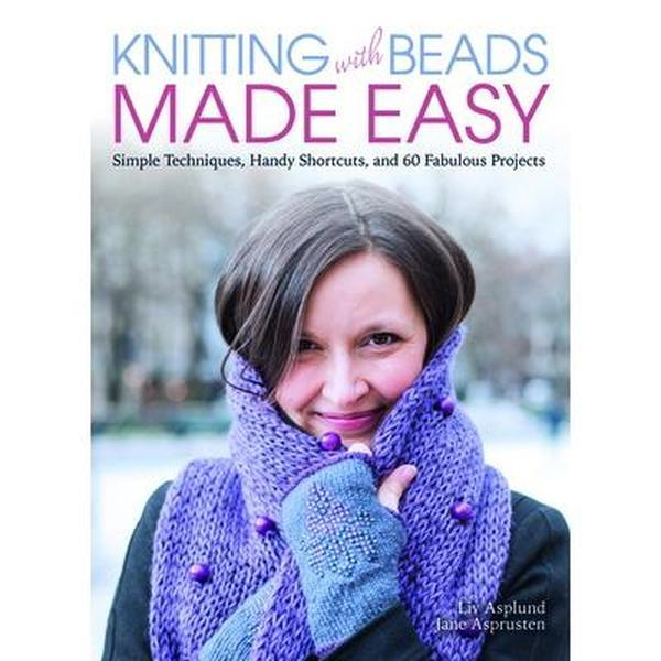 Used Book - Knitting with Beads Made Easy: Simple Techniques, Handy Shortcuts, 60 Fabulous Projects Including Knit Hats by Liv Asplund (Paperback, English)