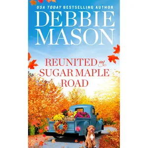 Reunited on Sugar Maple Road by Debbie Mason [Paperback Book]