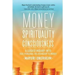 USED-Money - Spirituality - Consciousness by Mayuri Onerheim (Paperback)
