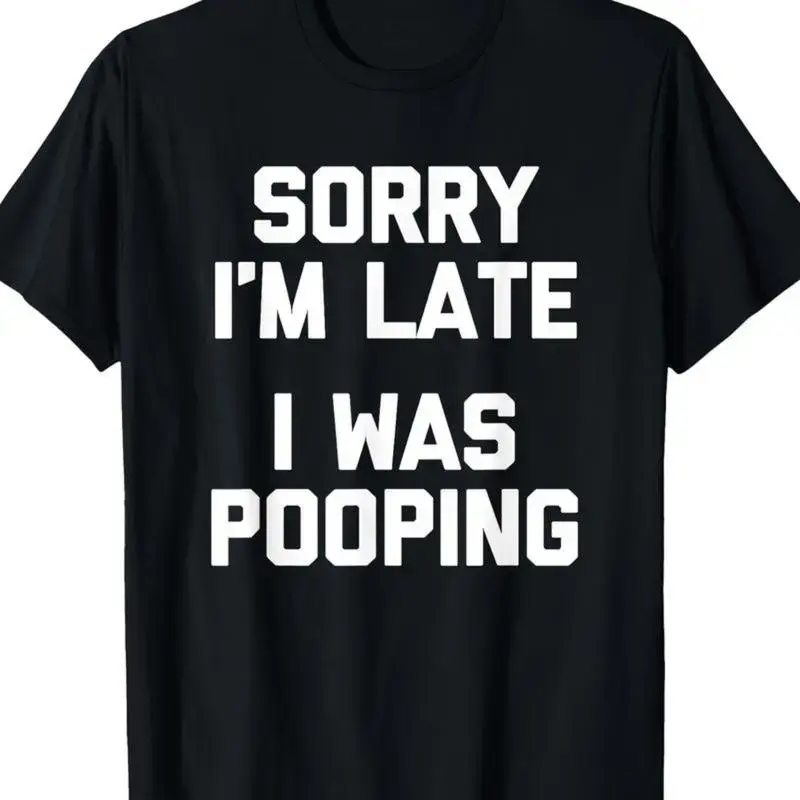Men's Graphic T-Shirt with Funny "Sorry I'm Late" Sarcastic Quote, Oversized Casual 100%25 Cotton Top, Short Sleeve Breathable Tee