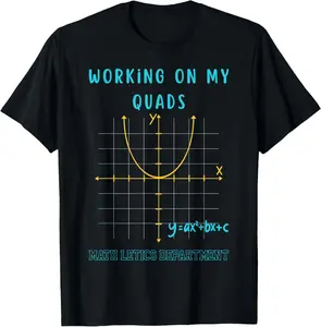 Mathletics Working On My Quads Algebra Algebra Math Teacher T-Shirt Graphic tees