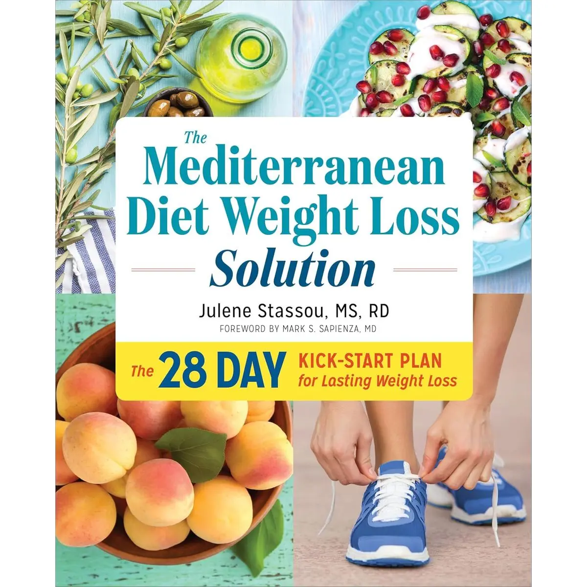 The Mediterranean Diet Weight Loss Solution: The 28-Day Kickstart Plan for Lasting Weight Loss Paperback – August 22, 2017