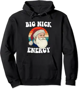 Big Nick Energy Santa Xmas Retro Funny Christmas Pullover Hoodie - Robertbobby Shop 43B0BNTN23Z8