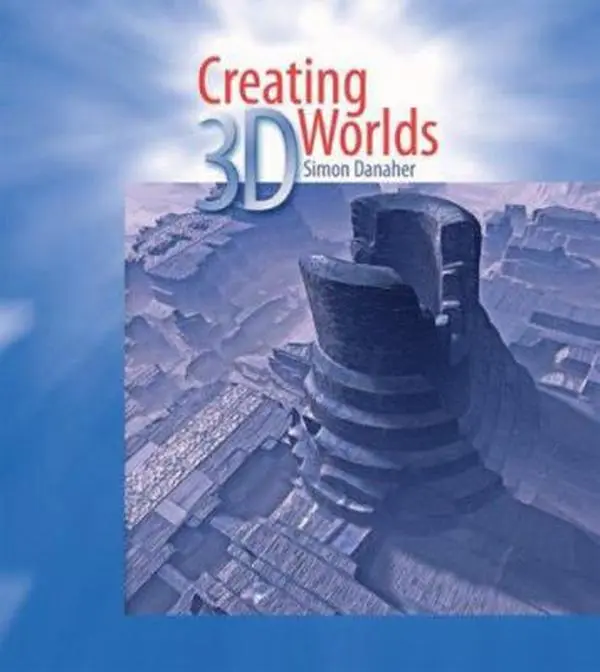 USED-Creating 3D Worlds by Simon Danaher (Paperback)