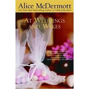USED-At Weddings and Wakes by Alice McDermott (Hardcover)