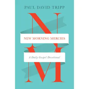 USED-New Morning Mercies: A Daily Gospel Devotional by Tripp, Paul David (Hardcover)