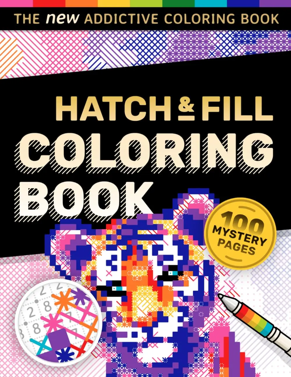 Hatch & Fill Coloring Book: 100 Addictive Mystery Pages – A Relaxing Coloring Book for Adults, Simple to Follow and Hard to Put Down