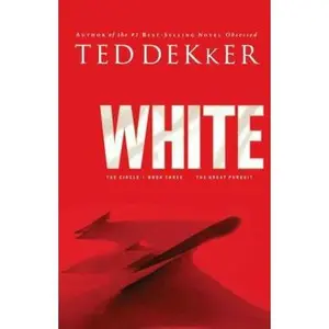 USED-White (The Circle Trilogy, Book 3) (The Lost History Chronicles) by Ted Dekker (Paperback)