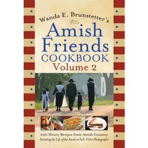 USED-Wanda E. Brunstetter's Amish Friends Cookbook: 200 Hearty Recipes from Amish Country by Wanda E. Brunstetter (Unknown)